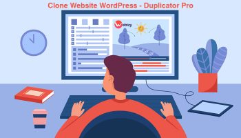 Hướng dẫn nhân bản website WordPress bằng plugin Duplicator Pro